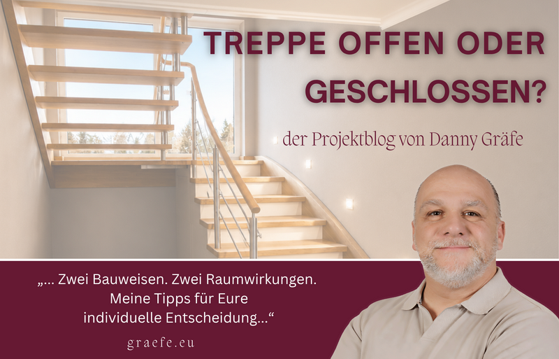OFFENE oder GESCHLOSSENE Treppe?